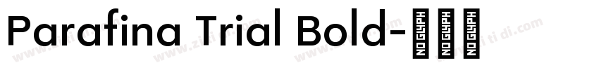 Parafina Trial Bold字体转换 Parafina Trial Bold字体转换